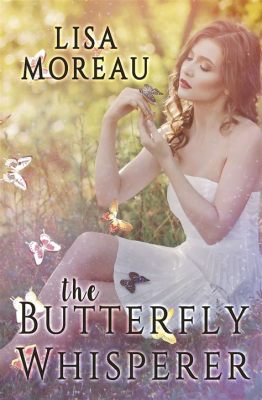  The Butterfly Whisperer: Ein Märchen von Liebe, Verlust und dem Flüstern der Seele!